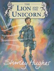 The Lion and the Unicorn by Shirley  Hughes